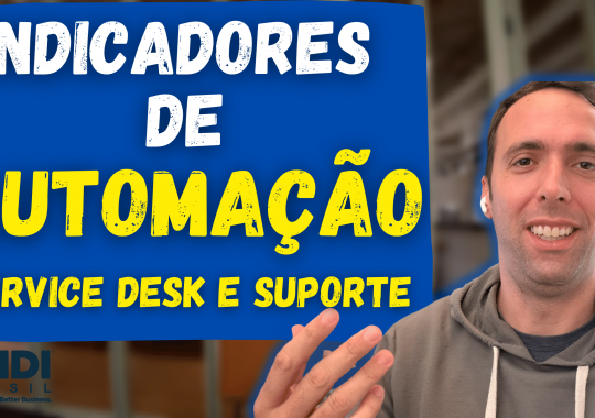 Automação do suporte e service desk no Brasil: indicadores, cenários, conceitos e orientações